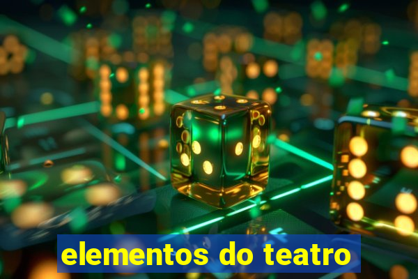 elementos do teatro